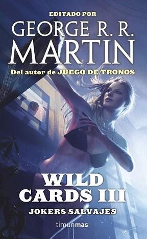 WILD CARDS III. JOKERS SALVAJES | 9788448009991 | AA. VV./GEORGE R. R. MARTIN | Llibreria L'Illa - Llibreria Online de Mollet - Comprar llibres online