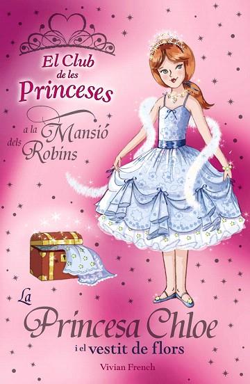 PRINCESA CHLOE I EL VESTIT DE FLORS, LA (CLUB PRINCESES) | 9788448923747 | FRENCH, VIVIAN | Llibreria L'Illa - Llibreria Online de Mollet - Comprar llibres online