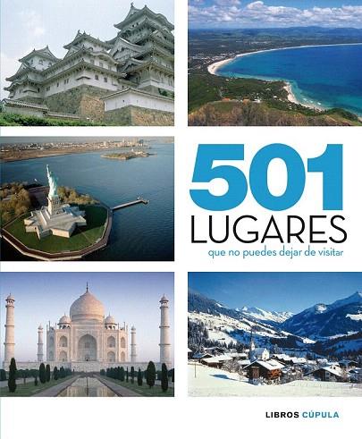 501 LUGARES QUE NO PUEDES DEJAR DE VISITAR | 9788448067649 | 19.95 | Llibreria L'Illa - Llibreria Online de Mollet - Comprar llibres online