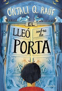 LLEÓ SOBRE LA PORTA, EL | 9788424672768 | RAÚF, ONJALI Q | Llibreria L'Illa - Llibreria Online de Mollet - Comprar llibres online