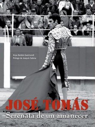 JOSE TOMAS | 9788497856294 | BARTELLS-SUERMONDT, ANYA | Llibreria L'Illa - Llibreria Online de Mollet - Comprar llibres online