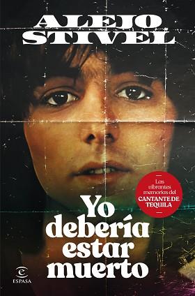 YO DEBERÍA ESTAR MUERTO | 9788467072549 | STIVEL, ALEJO | Llibreria L'Illa - Llibreria Online de Mollet - Comprar llibres online