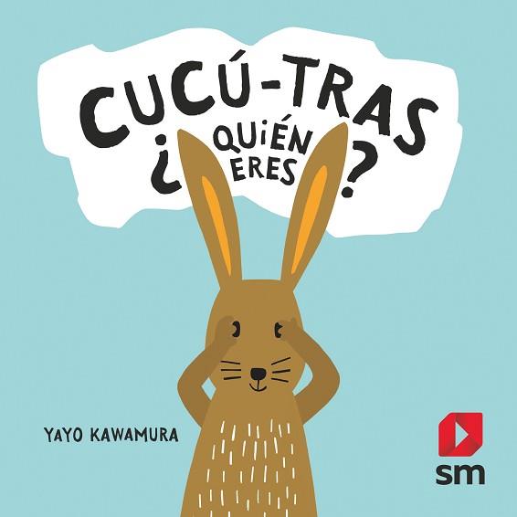 CUCÚ-TRAS ¿QUIÉN ERES? | 9788491825210 | KAWAMURA, YAYO | Llibreria L'Illa - Llibreria Online de Mollet - Comprar llibres online