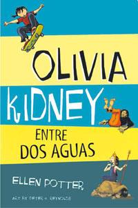 OLIVIA KIDNEY ENTRE DOS AGUAS | 9788478719334 | POTTER, ELLEN | Llibreria L'Illa - Llibreria Online de Mollet - Comprar llibres online