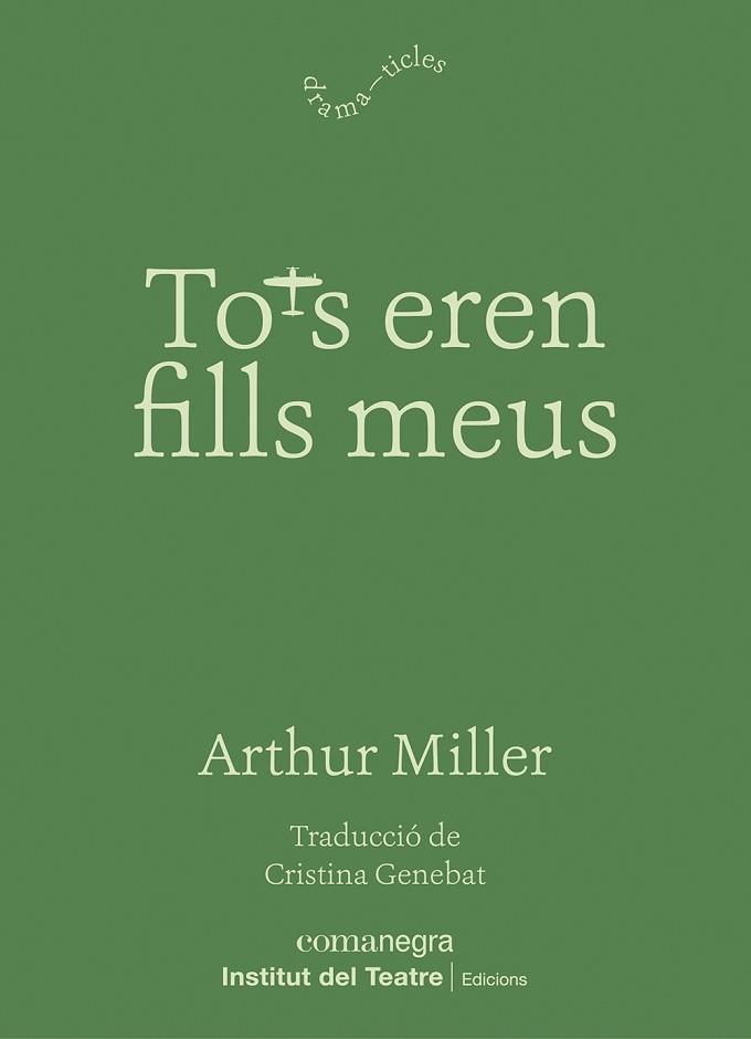 TOTS EREN FILLS MEUS | 9788410161221 | MILLER, ARTHUR | Llibreria L'Illa - Llibreria Online de Mollet - Comprar llibres online