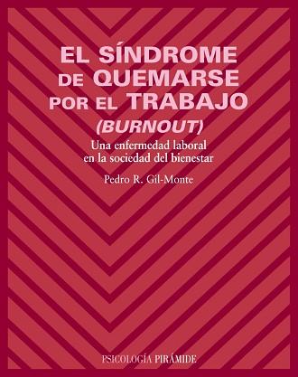 SINDROME DE QUEMARSE POR EL TRABAJO (BURNOUT) : UNA ENFER | 9788436819496 | GIL-MONTE, PEDRO R. | Llibreria L'Illa - Llibreria Online de Mollet - Comprar llibres online