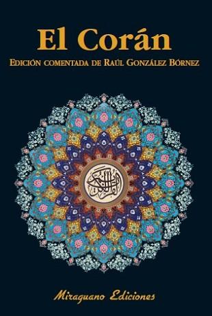 CORAN, EL. EDICION COMENTADA DE RAUL GONZALEZ BORNEZ | 9788478133048 | ANÓNIMO | Llibreria L'Illa - Llibreria Online de Mollet - Comprar llibres online