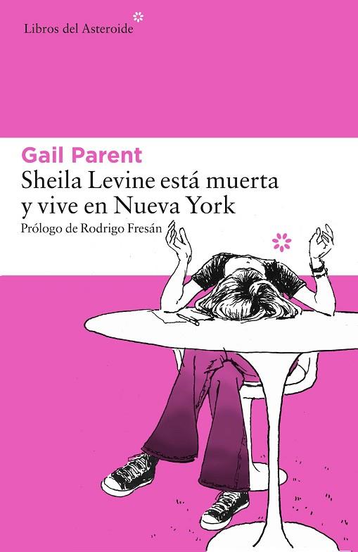 SHEILA LEVINE ESTÁ MUERTA Y VIVE EN NUEVA YORK | 9788416213481 | PARENT, GAIL | Llibreria L'Illa - Llibreria Online de Mollet - Comprar llibres online