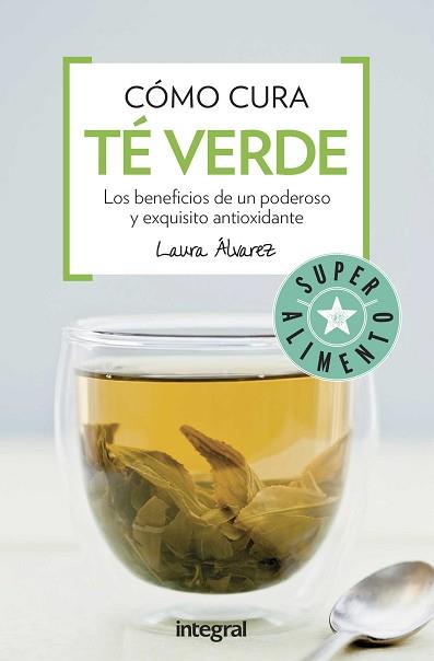 COMO CURA EL TE VERDE | 9788491180678 | ALVAREZ, LAURA | Llibreria L'Illa - Llibreria Online de Mollet - Comprar llibres online