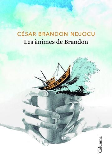 ÀNIMES DE BRANDON, LES | 9788466424080 | NDJOCU, CÉSAR BRANDON | Llibreria L'Illa - Llibreria Online de Mollet - Comprar llibres online