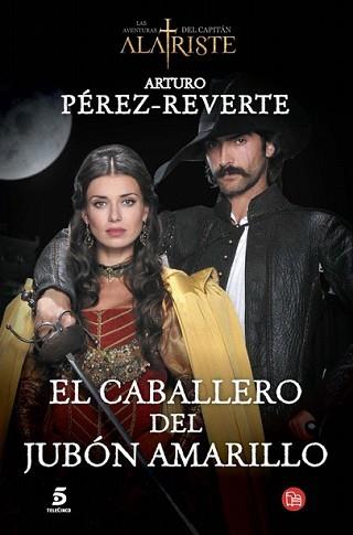 CABALLERO DEL JUBÓN AMARILLO, EL | 9788466328487 | PEREZ-REVERTE, ARTURO | Llibreria L'Illa - Llibreria Online de Mollet - Comprar llibres online