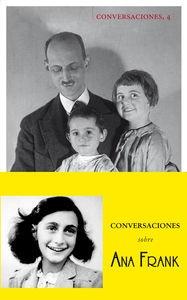 CONVERSACIONES SOBRE ANA FRANK | 9788494201295 | FRANK, OTTO | Llibreria L'Illa - Llibreria Online de Mollet - Comprar llibres online