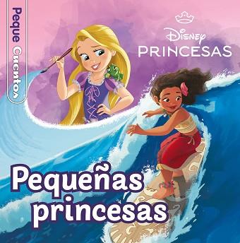 PRINCESAS. PEQUEÑAS PRINCESAS. PEQUECUENTOS | 9788419547699 | DISNEY | Llibreria L'Illa - Llibreria Online de Mollet - Comprar llibres online