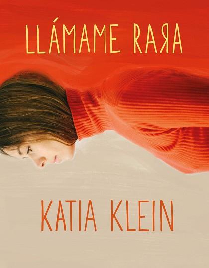 LLÁMAME RARA | 9788408160403 | KLEIN, KATIA | Llibreria L'Illa - Llibreria Online de Mollet - Comprar llibres online