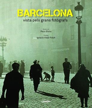 BARCELONA VISTA PELS GRANS FOTÒGRAFS | 9788497859912 | AA. VV. | Llibreria L'Illa - Llibreria Online de Mollet - Comprar llibres online