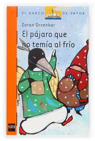 PAJARO QUE NO TENIA FRIO, EL | 9788467502855 | DRVENKAR, ZORAN