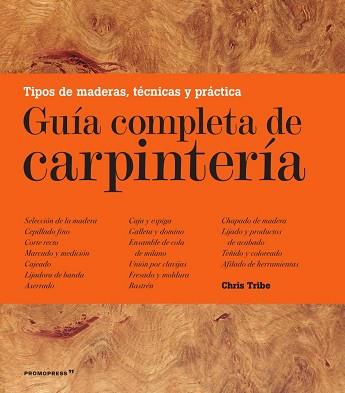 GUÍA COMPLETA DE CARPINTERÍA | 9788417412050 | TRIBE, CHRIS | Llibreria L'Illa - Llibreria Online de Mollet - Comprar llibres online