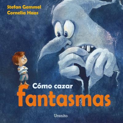 CÓMO CAZAR FANTASMAS | 9788416773305 | GEMMEL, STEFAN | Llibreria L'Illa - Llibreria Online de Mollet - Comprar llibres online