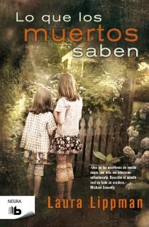 LO QUE LOS MUERTOS SABEN | 9788498727296 | LIPPMAN, LAURA | Llibreria L'Illa - Llibreria Online de Mollet - Comprar llibres online