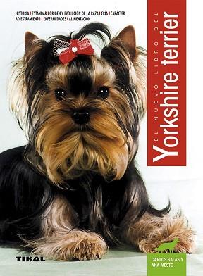 YORKSHIRE TERRIER, EL NUEVO LIBRO DEL | 9788430582426 | SALAS, CARLOS | Llibreria L'Illa - Llibreria Online de Mollet - Comprar llibres online