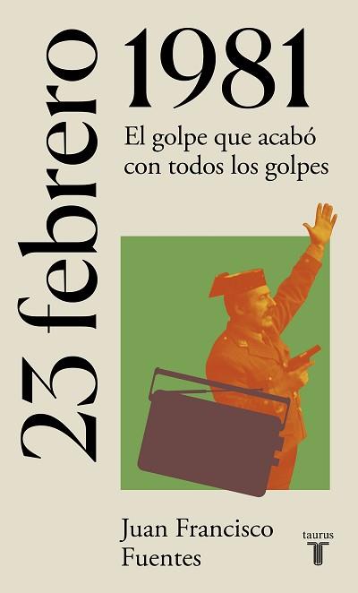 23 DE FEBRERO DE 1981 | 9788430622733 | FUENTES, JUAN FRANCISCO | Llibreria L'Illa - Llibreria Online de Mollet - Comprar llibres online