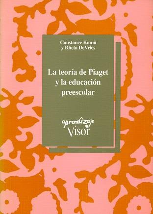 TEORIA DE PIAGET Y LA EDUCACION PREESCOLAR, LA | 9788477740322 | KAMII, C. | Llibreria L'Illa - Llibreria Online de Mollet - Comprar llibres online