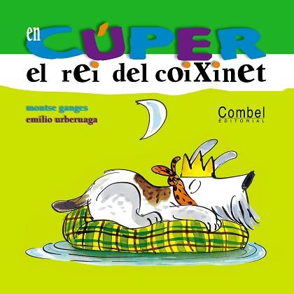 EN CÚPER --EL REI DEL COIXINET-- | 9788478649778 | GANGES, MONTSE/URBERUAGA, EMILIO | Llibreria L'Illa - Llibreria Online de Mollet - Comprar llibres online