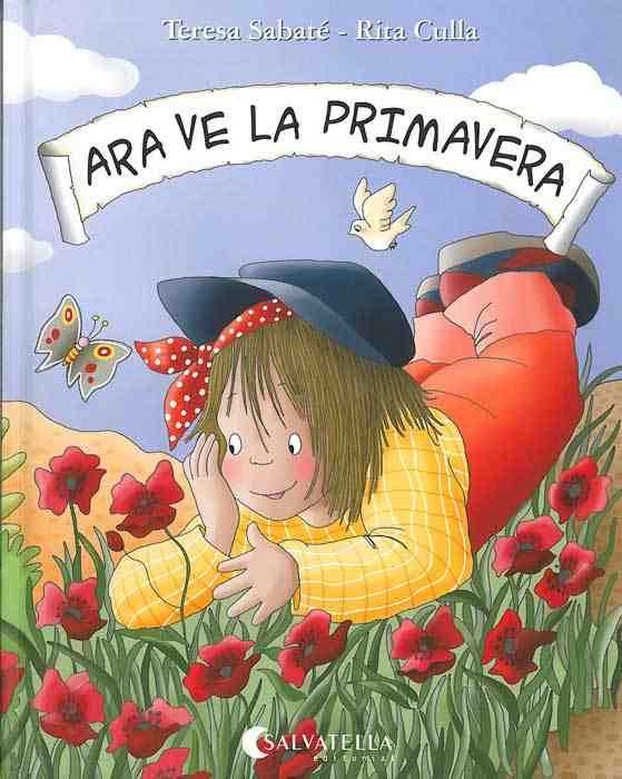 ARA VE LA PRIMAVERA | 9788472109728 | SABATE RODIE, TERESA | Llibreria L'Illa - Llibreria Online de Mollet - Comprar llibres online