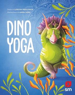 DINO YOGA | 9788413922126 | PAJALUNGA, LORENA | Llibreria L'Illa - Llibreria Online de Mollet - Comprar llibres online