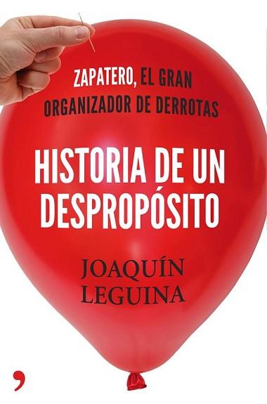 HISTORIA DE UN DESPROPÓSITO | 9788499983714 | LEGUINA, JOAQUIN | Llibreria L'Illa - Llibreria Online de Mollet - Comprar llibres online