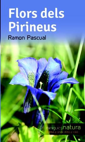 FLORS DELS PIRINEUS | 9788490342503 | PASCUAL, RAMON | Llibreria L'Illa - Llibreria Online de Mollet - Comprar llibres online