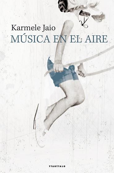 MÚSICA EN EL AIRE | 9788498434224 | JAIO EIGUREN, KARMELE | Llibreria L'Illa - Llibreria Online de Mollet - Comprar llibres online