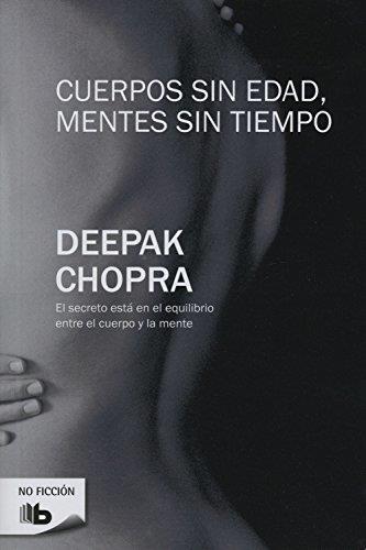 CUERPOS SIN EDAD MENTES SIN TIEMPO | 9788496778818 | CHOPRA, DEEPAK | Llibreria L'Illa - Llibreria Online de Mollet - Comprar llibres online