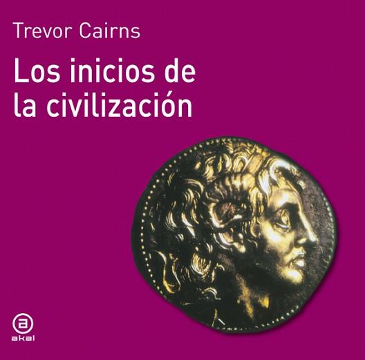 INICIOS DE LA CIVILIZACION | 9788476005033 | CAIRNS, TREVOR | Llibreria L'Illa - Llibreria Online de Mollet - Comprar llibres online