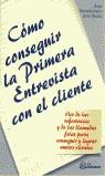 CÓMO CONSEGUIR LA PRIMERA ENTREVISTA CON EL CLIENTE | 9788495428448 | MORALEDA, ÁNGEL LUIS | Llibreria L'Illa - Llibreria Online de Mollet - Comprar llibres online