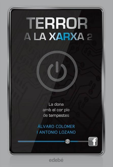 TERROR A LA XARXA II: LA DONA AMB EL COR PLE DE TEMPESTES | 9788468308234 | LOZANO SAGRERA, ANTONIO/COLOMER MORENO, ÁLVARO | Llibreria L'Illa - Llibreria Online de Mollet - Comprar llibres online