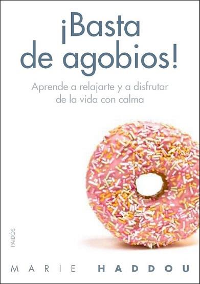 BASTA DE AGOBIOS! | 9788449329630 | HADDOU, MARIE | Llibreria L'Illa - Llibreria Online de Mollet - Comprar llibres online