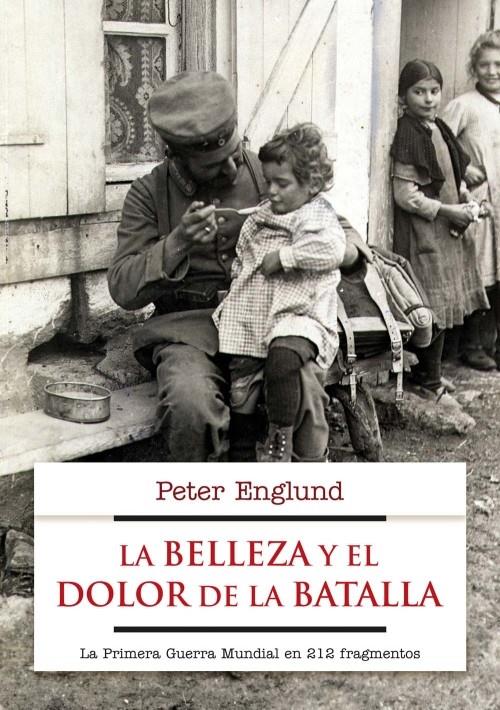 BELLEZA Y EL DOLOR DE LA BATALLA, LA | 9788499184968 | ENGLUND, PETER | Llibreria L'Illa - Llibreria Online de Mollet - Comprar llibres online