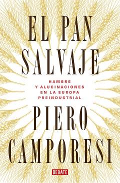 PAN SALVAJE, EL | 9788419399106 | CAMPORESI, PIERO | Llibreria L'Illa - Llibreria Online de Mollet - Comprar llibres online