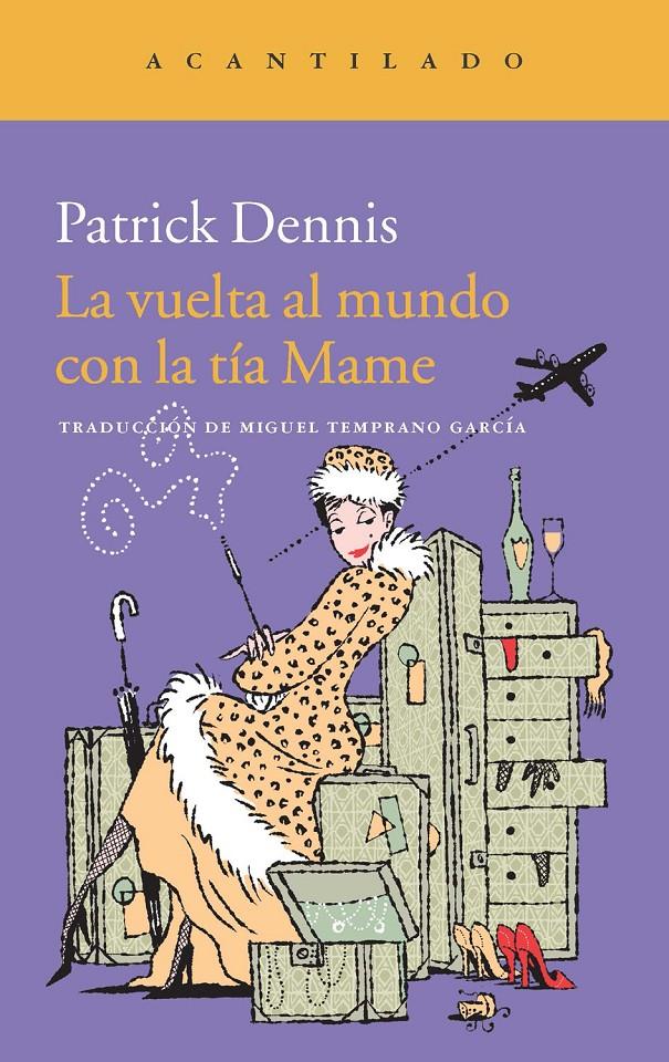 VUELTA AL MUNDO CON LA TÍA MAME, LA | 9788415689843 | DENNIS, PATRICK | Llibreria L'Illa - Llibreria Online de Mollet - Comprar llibres online