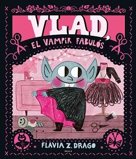 VLAD EL VAMPIR FABULÓS | 9788447951291 | ZORRILLA DRAGO, FLAVIA | Llibreria L'Illa - Llibreria Online de Mollet - Comprar llibres online