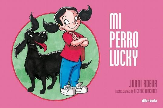 MI PERRO LUCKY | 9788493723910 | ADEVA, JUANI | Llibreria L'Illa - Llibreria Online de Mollet - Comprar llibres online