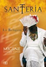 SANTERIA LA RELIGION | 9788496111462 | GONZALEZ, MIGENE | Llibreria L'Illa - Llibreria Online de Mollet - Comprar llibres online