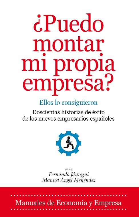 PUEDO MONTAR MI PROPIA EMPRESA? ELLOS LO CONSIGUIERON | 9788415828716 | JAUREGUI, FERNANDO / MANUEL ANGEL MENENDEZ | Llibreria L'Illa - Llibreria Online de Mollet - Comprar llibres online