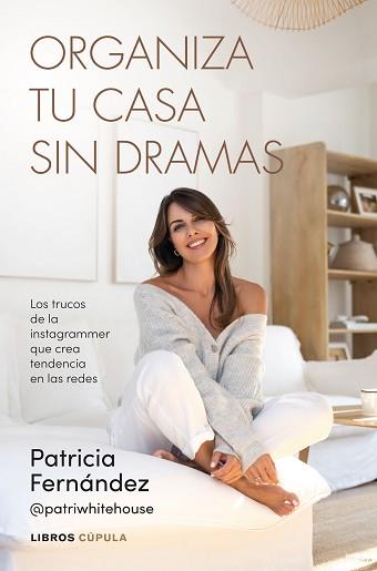 ORGANIZA TU CASA SIN DRAMAS | 9788448042226 | FERNÁNDEZ, PATRICIA | Llibreria L'Illa - Llibreria Online de Mollet - Comprar llibres online