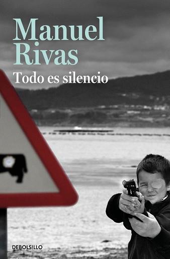 TODO ES SILENCIO | 9788490628867 | RIVAS, MANUEL | Llibreria L'Illa - Llibreria Online de Mollet - Comprar llibres online