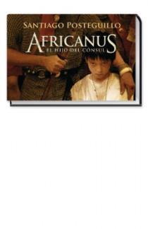 AFRICANUS EL HIJO DEL CONSUL | 9788466646468 | POSTEGUILLO, SANTIAGO | Llibreria L'Illa - Llibreria Online de Mollet - Comprar llibres online