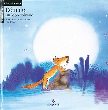 ROMULO UN LOBO SOLITARIO | 9788426344656 | ANTON, ROCIO / NUÑEZ, LOLA / RODERO, PAZ | Llibreria L'Illa - Llibreria Online de Mollet - Comprar llibres online