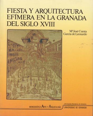 FIESTA Y ARQUITECTURA EFIMERA EN LA GRANADA XVIII | 9788433820877 | CUESTA,MªJOSE | Llibreria L'Illa - Llibreria Online de Mollet - Comprar llibres online