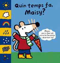 QUIN TEMPS FA MAISY ? | 9788484882466 | COUSINS, LUCY | Llibreria L'Illa - Llibreria Online de Mollet - Comprar llibres online